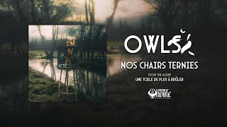 Owls - Nos chairs ternies