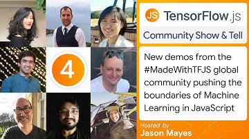 TensorFlow.js Community "Show & Tell" #4