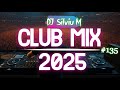 Music Mix 2025 #135 - Top Club Dance & Remixes 🎶
