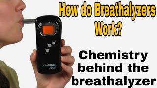 How do Breathalyzers work? | Chemistry behind the breathalyzer | Alcohol testing Devices|In English.