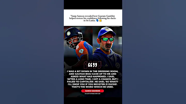 Sanju Samson revealed how Gautam Gambhir helped restore his confidence