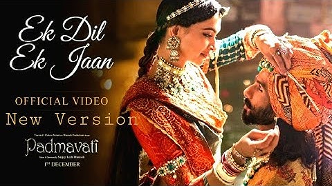 Padmaavat:Ek Dil Ek Jaan Video Song | New Version | Deepika Padukone | Shahid#song #bollywoodsongs