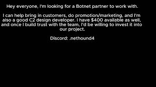 Looking For a Botnet Partner ($400 Ready to Invest)