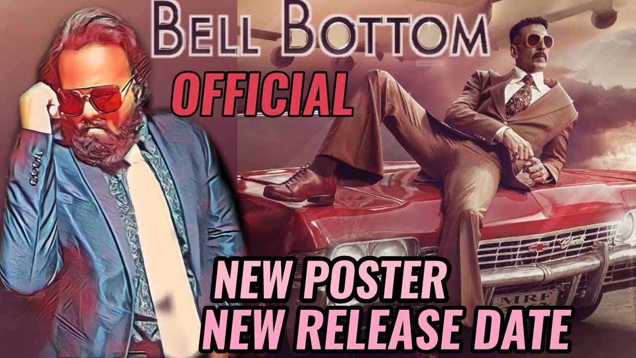 AKSHAY KUMAR'S BELL BOTTOM FIRST LOOK NEW POSTER | REVIEW | NEW RELEASE DATE REVEALED | EPIC