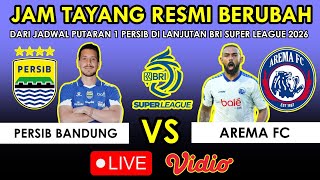 Berlangsung Malam Hari‼️Jadwal Persib Bandung Vs Arema FC di BRI Super League 2026 Live di Indosiar