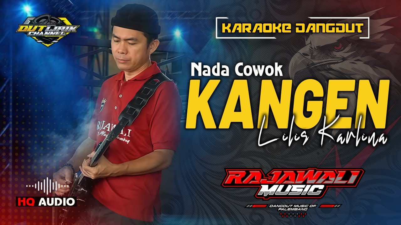 KANGEN - LILIS KARLINA - (NADA COWOK) || RAJAWALI MUSIC PALEMBANG