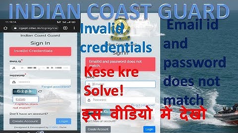 Indian coast guard login problem // Email id and password doesnt match // Invalid credentials//