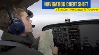 Navigation Cheat Sheet: Tracks, Headings & Courses