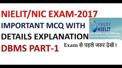 Important MCQ from DBMS For NIELIT/NIC Exam(17 Dec 2017) with Detail Explanation Part-1