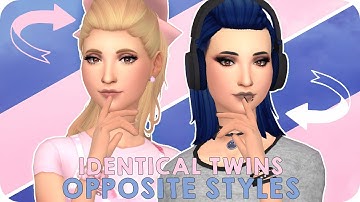 IDENTICAL TWINS WITH OPPOSITE STYLES | Sims 4 Create A Sim