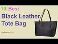Best Black Leather Tote Bag | Ten Best Carry On Soft Black Tote Handbags.