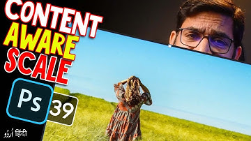 How to use content aware scale in photoshop in Hindi | Edit Menu in Photoshop Part 3 | Class 39