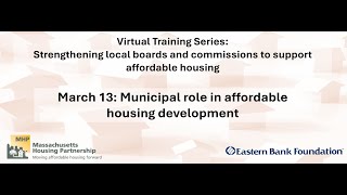 Module 1: Municipal role in affordable housing development (March 13)