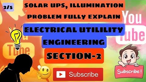 SECTION -2 UPS SOLAR.. ILLUMINATION PROBLEM FULLY EXPLAINED ELECTRICAL UTILILITY ENGINEERING...👇👇