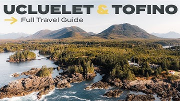 Ucluelet and Tofino: the ONLY TRAVEL GUIDE you
