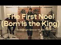 The First Noel Sovereign Grace Music 
