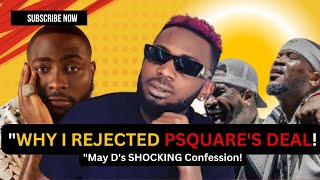 MAY D TELLS ALL! Why He Rejected Psquare's Record Deal & More! Profile