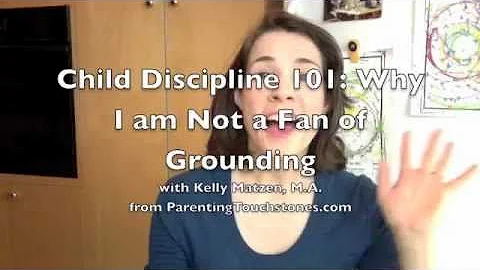 Child Discipline 101: Why I am Not a Fan of Grounding