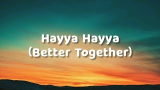 Hayya Hayya (Better Together) (Lyrics) [Fifa World Cup 2022 Soundtrack]