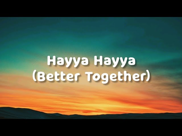 Hayya Hayya (Better Together) (Lyrics) [Fifa World Cup 2022 Soundtrack] class=