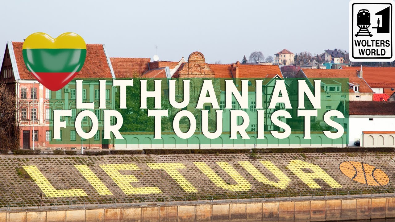 Lithuanian for Tourists – Learn Lithuanian