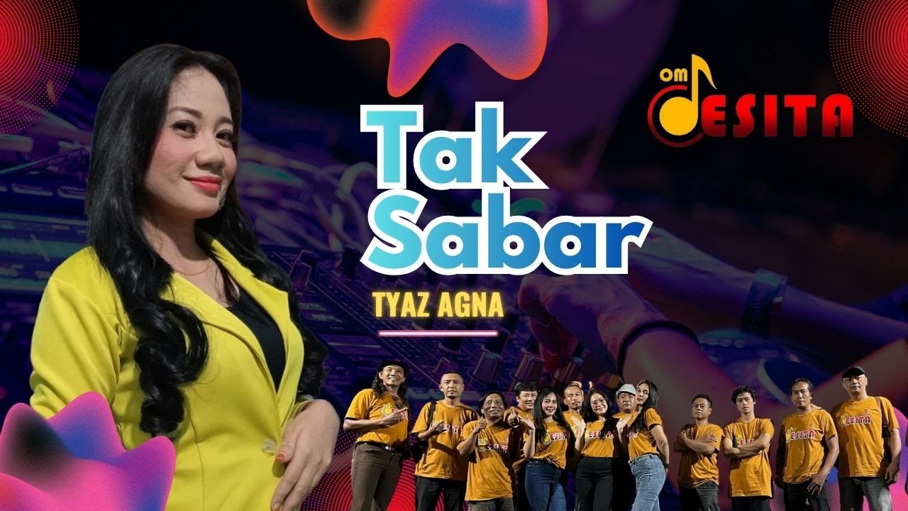 Tak Sabar - Tyaz Agna - OM Desita (Dangdut Cover)