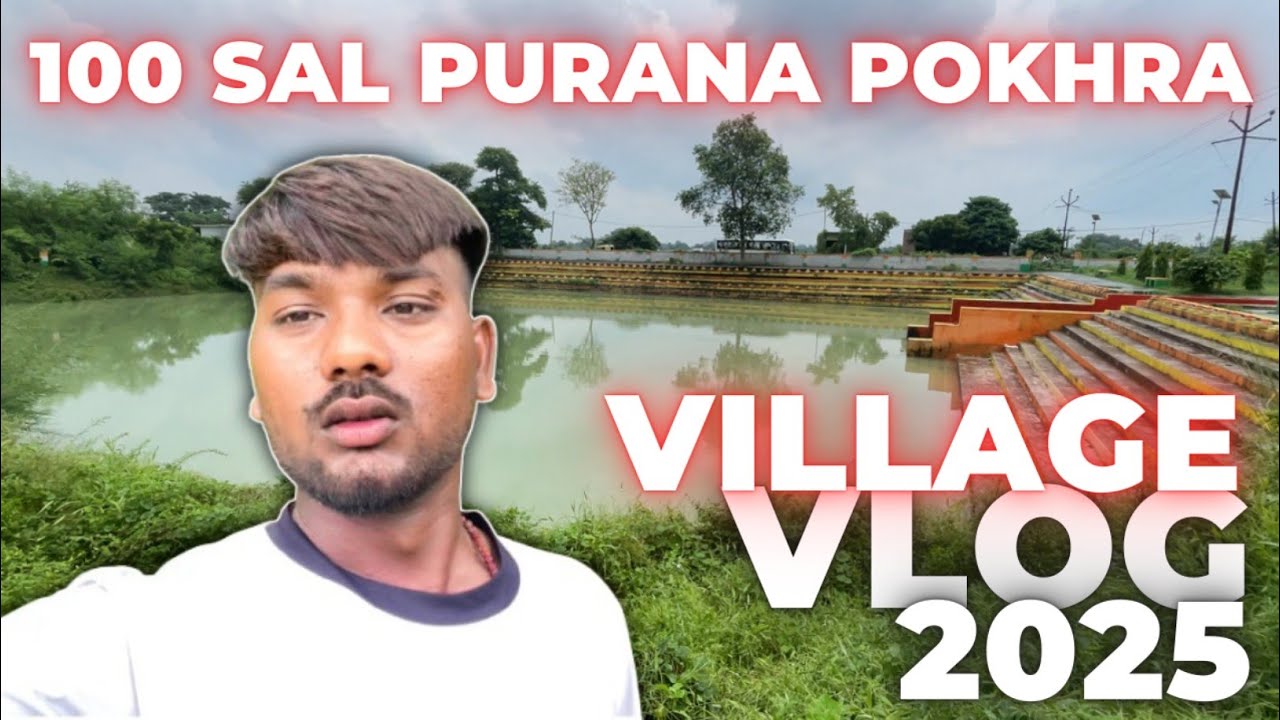 100 Sal purana pokhra 😲, village vlog