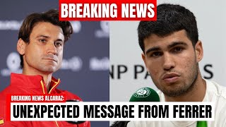 BREAKING: SHOCKING MESSAGE from FERRER about CARLOS ALCARAZ