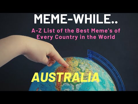meme-while-in-australia...-a-z-meme-showcase/list-from-around-the-world!