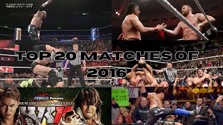 Top 20 Favorite Matches of 2016 (WWE,NXT,NJPW,INDIES)