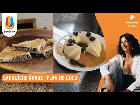 Sanduíche Árabe prático e saboroso com Flan de Coco dos deuses