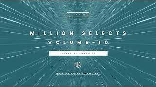 Million Selects Volume - 10  |  Mixed by @emrahish |  Melodic techno & Progressive House