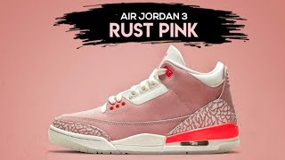 Air Jordan 3 Rust Pink Wmns 21 Detailed Look Youtube
