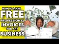 HOW TO MAKE A FREE PROFESSIONAL INVOICE FOR ANY BUSINESS [IN LESS THAN 5 MINUTES]