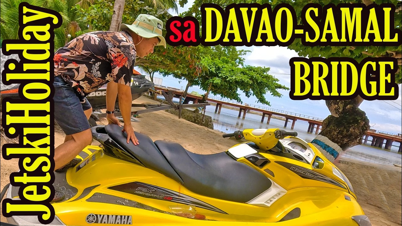 Jetski Holiday sa DAVAO SAMAL BRIDGE UPDATE 2025 SAMAL ISLAND and DAVAO CITY Philippines CONNECTOR
