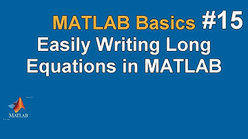 MATLAB Basics #15 How to Write A Long Equation Series Without Making Mistakes in MATLAB m-file