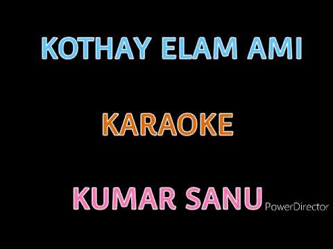 KOTAHY ELAM AMI PRITHIBIR KON PRANTEKARAOKE6267303758KUMAR SANU