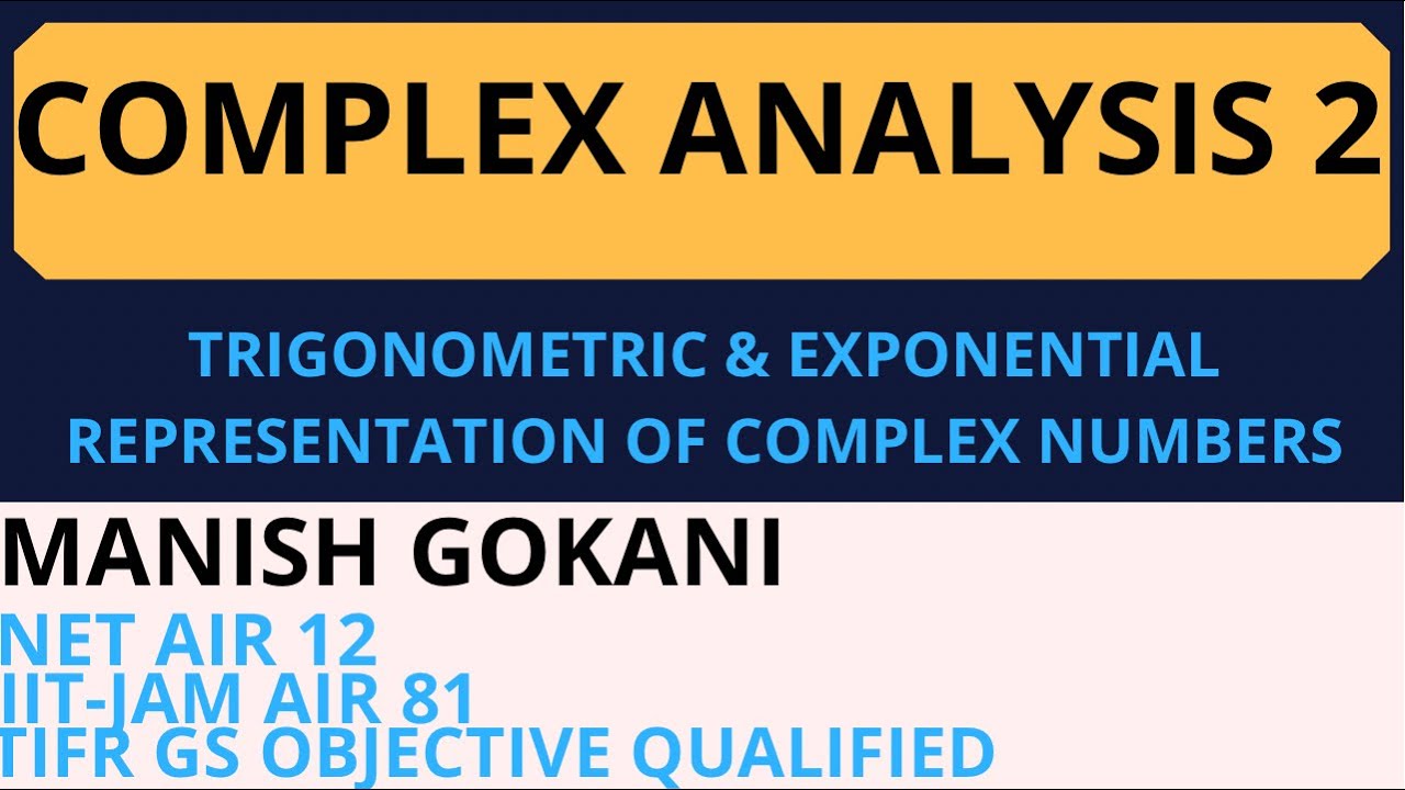 COMPLEX ANALYSIS 2 | TRIGONOMETRIC AND EXPONENTIAL FORM OF COMPLEX ...