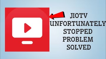 How To Solve Unfortunately JioTV Has Stopped Problem || Rsha26 Solutions
