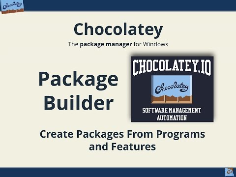 Chocolatey’s Package Builder - Generate Packages From Programs And Features Automatically