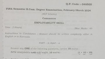 EMPLOYABILITY SKILLS 5th semester B.com Degree exam, Feb/March 2024 NEP question paper VIDEOS 