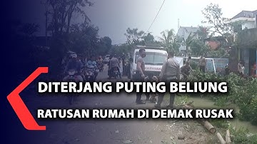 Diterjang Puting Beliung, Ratusan Rumah di Demak Rusak