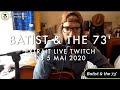 Batist  the 73  extraits live twitch mai 2020