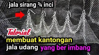 Tutorial cara membuat kantong jala udang/¾/yang ber imbang....panjang jala 3 meter