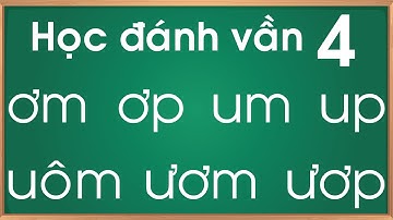 Đánh vần tiếng việt bài 4