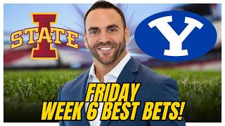 FRIDAY CFB BEST Bets! Iowa State vs BYU Picks and Predictions | CFB Week 6