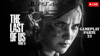 The Last Of Us Part. 2 || Español || Moderado || PlayStation 4 Livestream