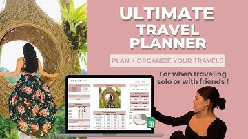 Ultimate Travel Planner Google Sheets Tutorial |  Plan Your Next Trip Like a Pro