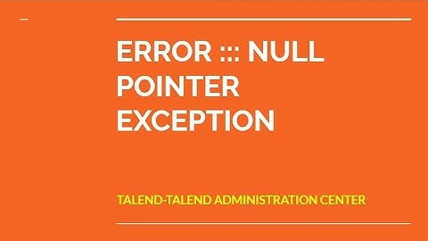 tTALEND ::: NULL POINTER EXCEPTION