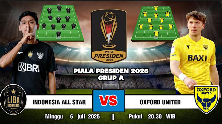 INDONESIA ALL STAR VS OXFORD UNITED, PIALA PRESIDEN 2025 GRUP A